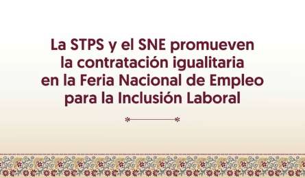 Promueven contratacin igualitaria en Feria Nacional de Empleo para la Inclusin Laboral