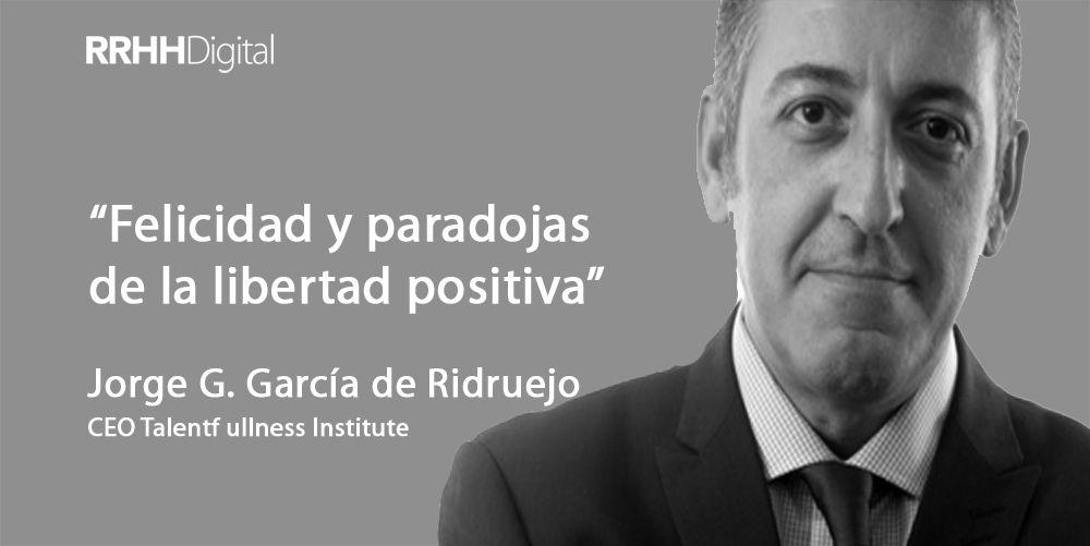 Felicidad y paradojas de la libertad positiva